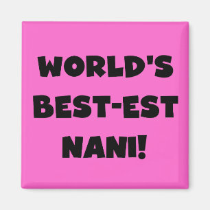 Die besten Nani-T - Shirt und Geschenke der Black  Magnet