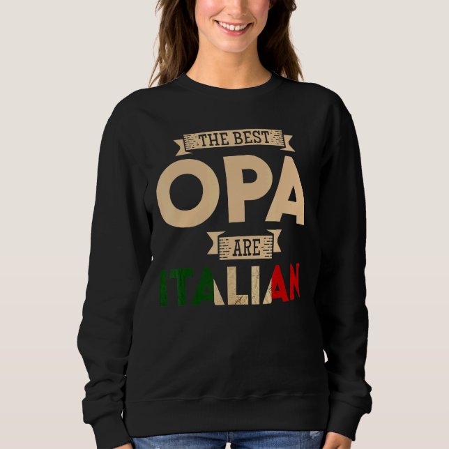 Die besten Opa sind Italienische Fahne Papa Sweatshirt (Vorderseite)
