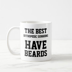 Die besten Orthopädie haben Bärte Kaffeetasse