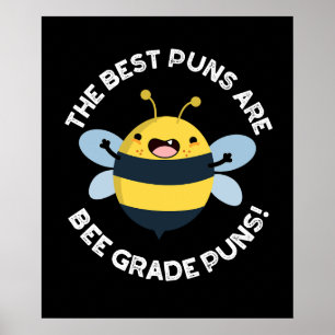 Die besten Puns sind Bee Grade Puns Bug Pun Dark B Poster