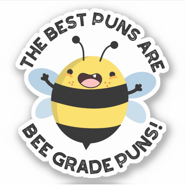 Die besten Puns sind Bee Grade Puns Funny Bug Pun Aufkleber (Vorderseite)