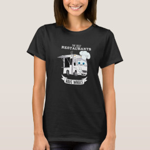 Die besten Restaurants haben die Rad-Küche für LKW T-Shirt