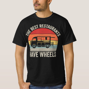 Die besten Restaurants haben Räder Food Taco LKW  T-Shirt