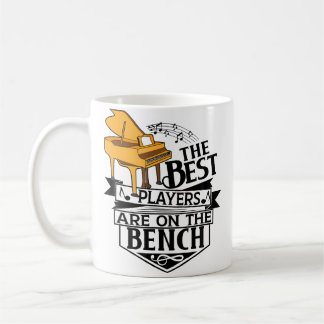 Die besten Spieler sitzen auf der Bank - Klavier u Kaffeetasse