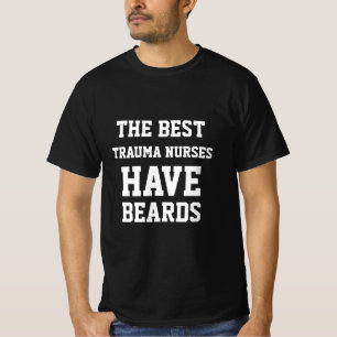 Die besten Traumapfleger haben Bärte T-Shirt