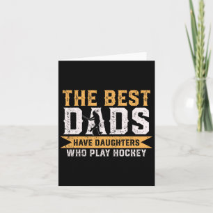 Die besten Vater haben Töchter, die Hockey-Vater s Karte