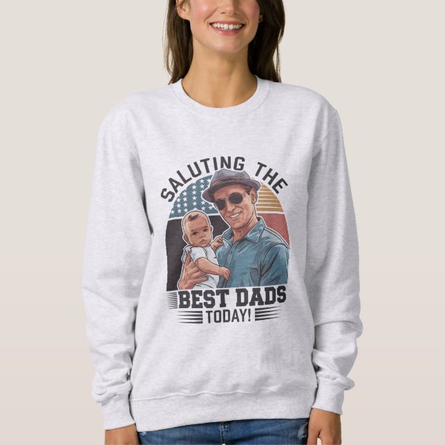 Die besten Vater von heute würdigen - ein glücklic Sweatshirt (Vorderseite)