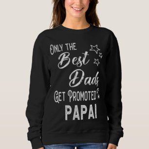 Die besten Väter werden zu Papai Brazilian Gran be Sweatshirt