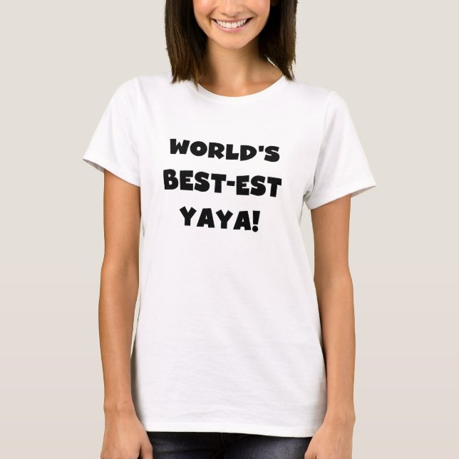 Die besten Yaya-Geschenke der Black Text World T-Shirt (Vorderseite)