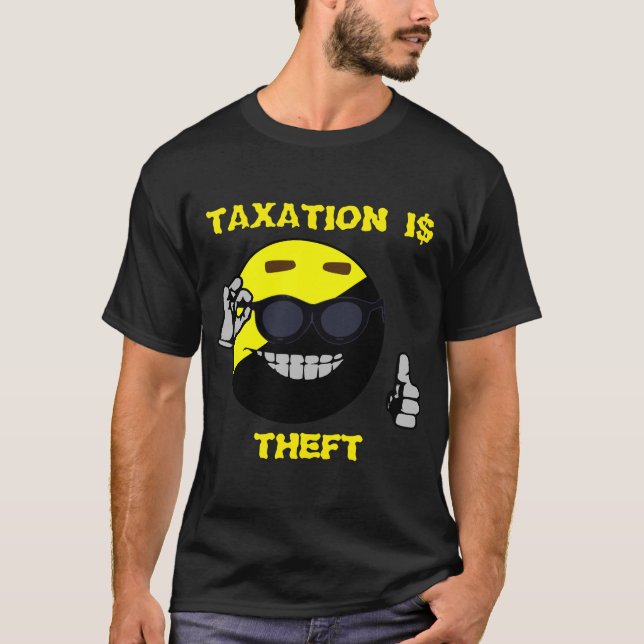Die Besteuerung von AnCap ist Diebstahl T-Shirt (Vorderseite)