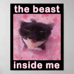 Die Bestie in Me Funny Cat Meme Sarcastic Inapp Poster