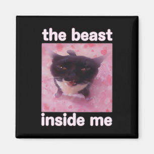 Die Bestie in mir Funny Cat Meme Geschenk für Männ Magnet