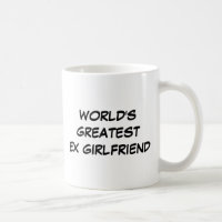 Die bestste ex Freundin-" Tasse "der Welt