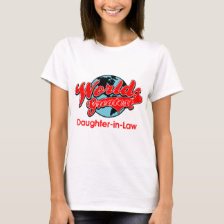 Die bestste Schwiegertochter der Welt T-Shirt