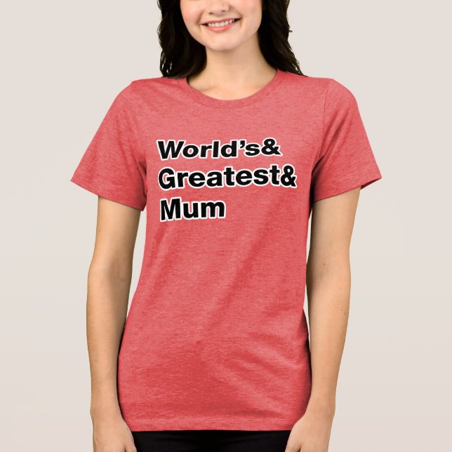 Die Beststen und Mütter der Welt Tri-Blend Shirt (Vorderseite)