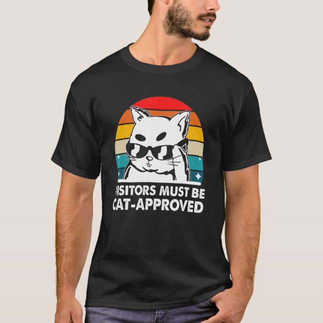Die Besucher müssen von der Katze zugelassen sein  T-Shirt (Vorderseite)