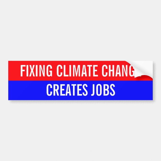 Die Bewältigung des Klimawandels schafft Arbeitspl Autoaufkleber (Vorne)