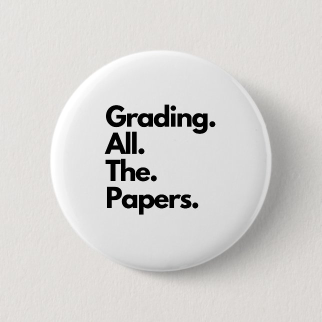 Die Bewertung aller Papers Funny Teacher Meme Button (Vorderseite)