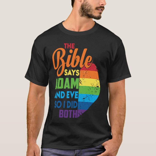 Die Bibel sagt Adam und Eva also tat ich beides T-Shirt (Vorderseite)