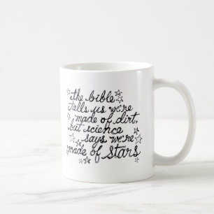 Die Bibel sagt uns, dass wir vom Schmutz… gemach Kaffeetasse