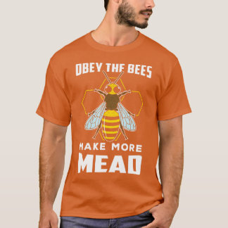 Die Bienenzucht macht mehr Fleisch T-Shirt