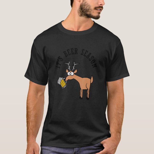 Die Bier-Saison und die Hirschsaison Jagen Spaß T-Shirt (Vorderseite)