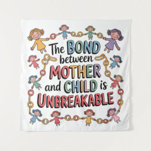 Die Bindung zwischen Mutter und Kind ist unzerbrec Wandteppich