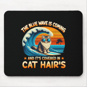 Die Blaue Welle kommt und ist in Cat Ha bedeckt Mousepad