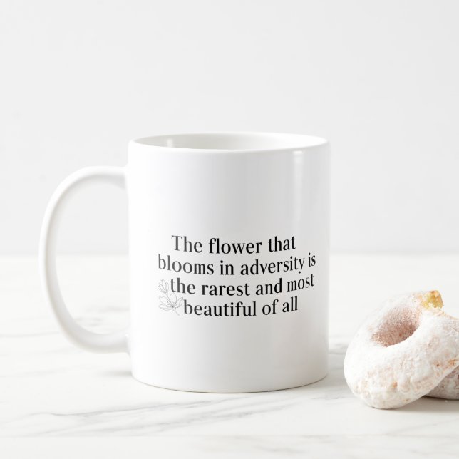 Die Blume, die in Widrigkeiten blüht Kaffeetasse (Mit Donut)