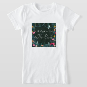 Die BlumenOutdoorsie fühlen sich mit den Vögeln ei T-Shirt