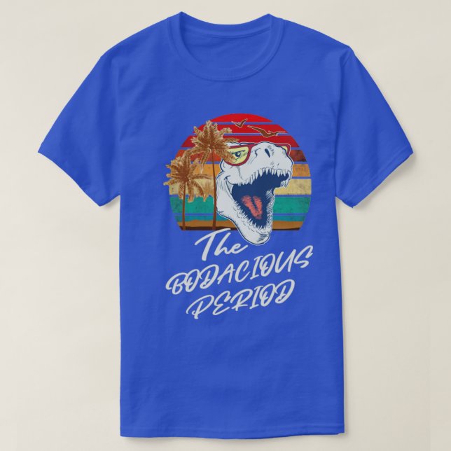 Die bodacious Periode T-Shirt (Design vorne)