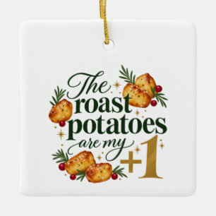 Die Bratkartoffeln sind mein Plus One Weihnachten Keramikornament