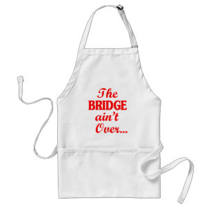 Die BRIDGE ist noch nicht vorbei.. Schürze