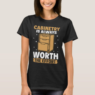 Die Cabinetrie ist immer bemüht T-Shirt