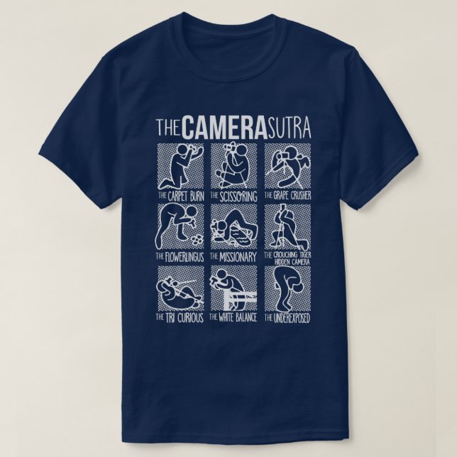 Die Camera Sutra Funny Fotografy Camera T-Shirt (Design vorne)