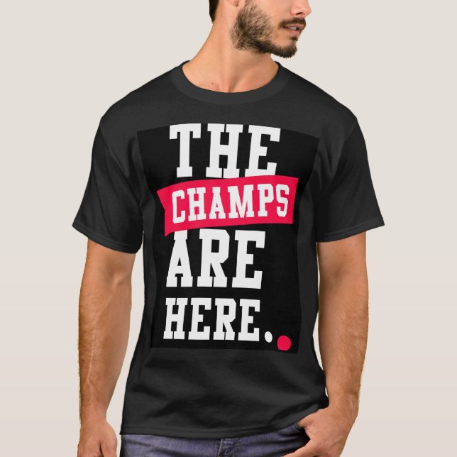 Die Champs sind hier T-Shirt (Vorderseite)