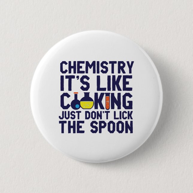 Die Chemie ist wie die Kochen einer lustigen Chemi Button (Vorderseite)