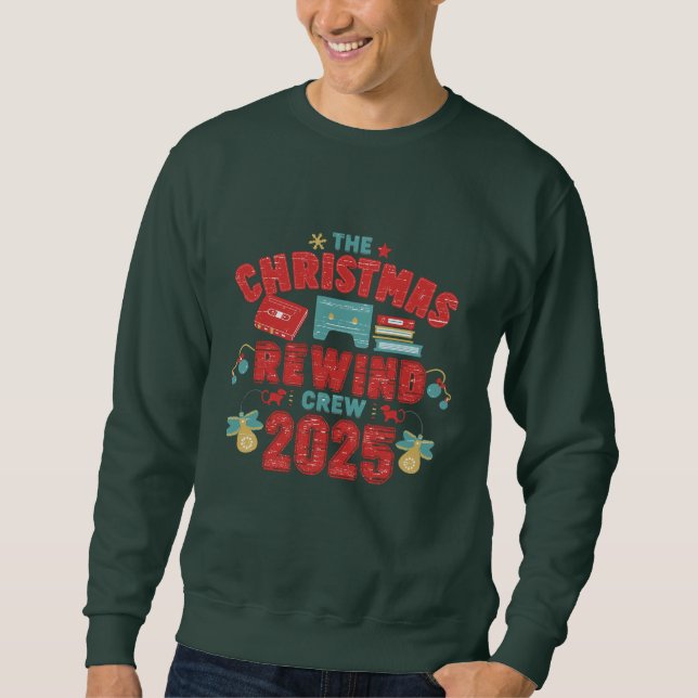 Die Christmas Rewind Crew 2025 Sweatshirt (Vorderseite)