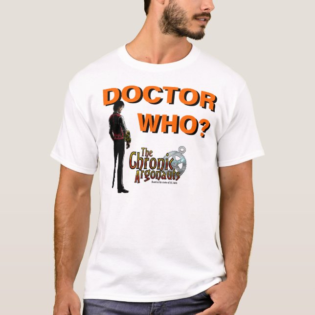 Die chronischen Argonauten - Doktor Who? Shirt (Vorderseite)