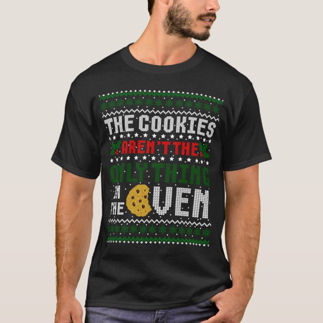 Die Cookies sind nicht das einzige, was im Ofen in T-Shirt (Vorderseite)