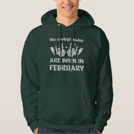 DIE COOLEN TYPEN SIND AM FEBRUAR GEBOREN HOODIE