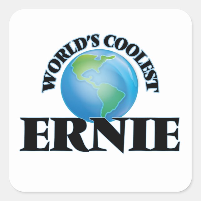 Die Coolste Ernie der Welt Quadratischer Aufkleber (Vorderseite)