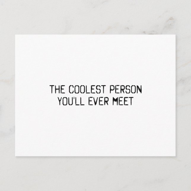 Die coolste Person, die du je treffen wirst Postkarte (Vorderseite)