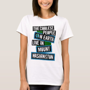 Die coolsten Leute der Welt leben in Mt. Washingto T-Shirt