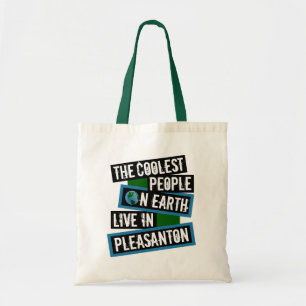 Die coolsten Leute der Welt leben in Pleasanton Tragetasche