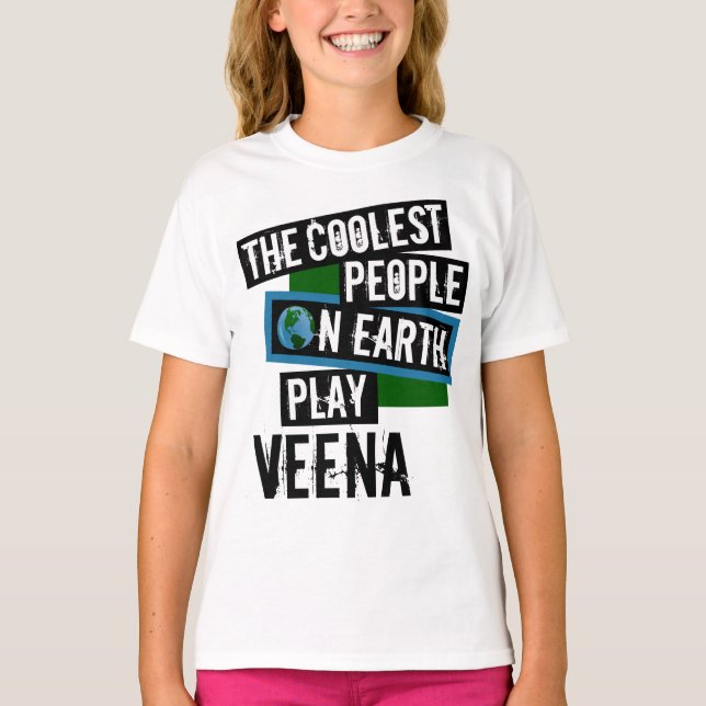 Die coolsten Leute von der Erde spielen Veena T-Shirt (Vorderseite)
