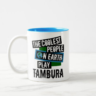 Die Coolsten Menschen der Erde spielen Tambura Zweifarbige Tasse