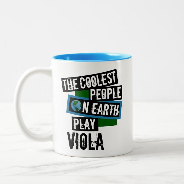 Die Coolsten Menschen der Erde spielen Viola Zweifarbige Tasse (Links)