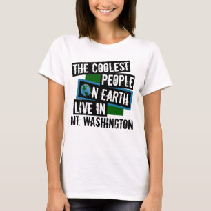 Die Coolsten Menschen der Welt leben im Mt. Washin T-Shirt