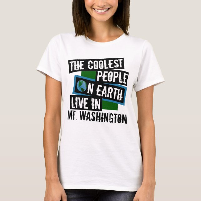 Die Coolsten Menschen der Welt leben im Mt. Washin T-Shirt (Vorderseite)